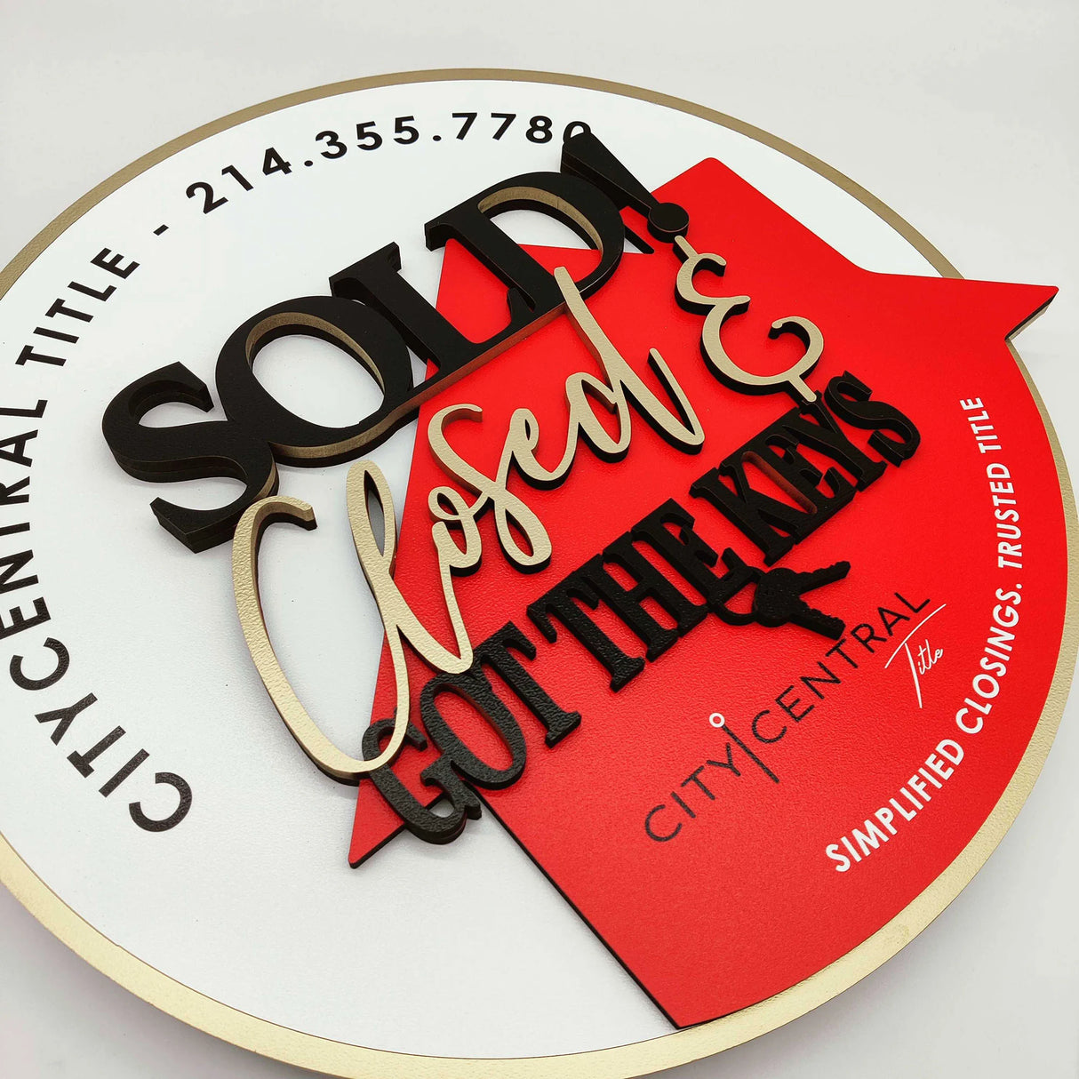 Round Shaped Sign Round Sign "Sold! Closed & Got the Keys"