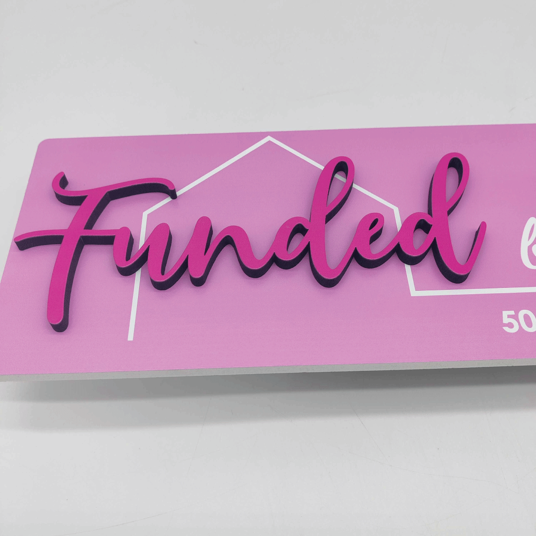 Pink Funded Sign
