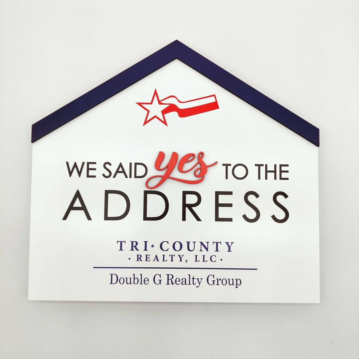 House Shaped House Shaped Sign Said Yes to the Address - Real Estate Store