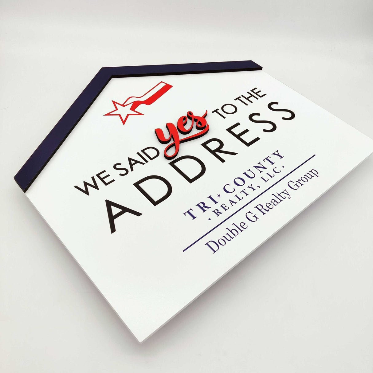 House Shaped House Shaped Sign Said Yes to the Address - Real Estate Store