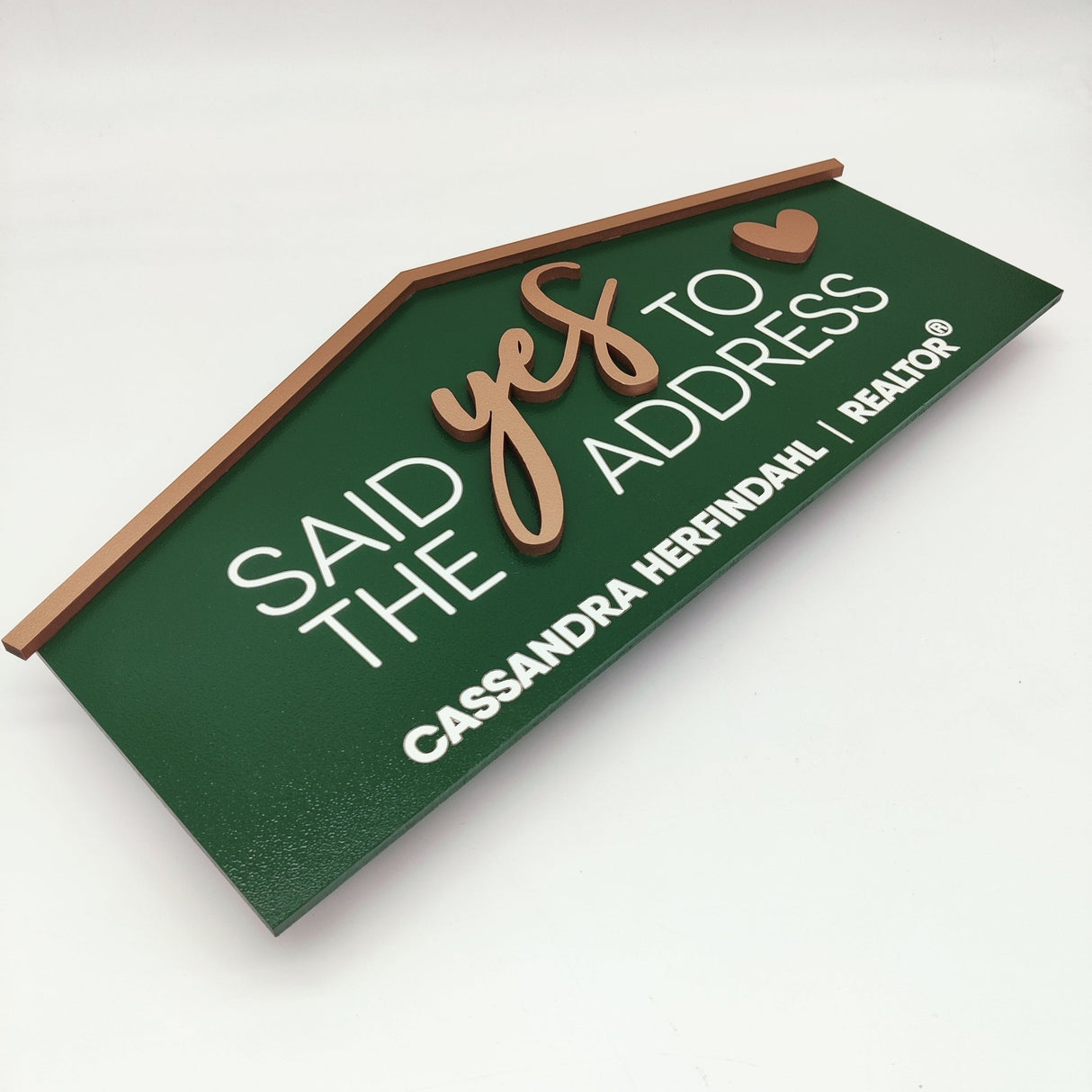 House Shaped Hunter Green House Shaped Sign - Said Yes to the Address - Real Estate Store