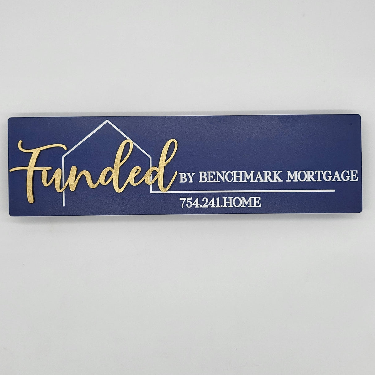 Rectangle Shaped Prop «Funded by» with a 3D Cutout - Real Estate Store