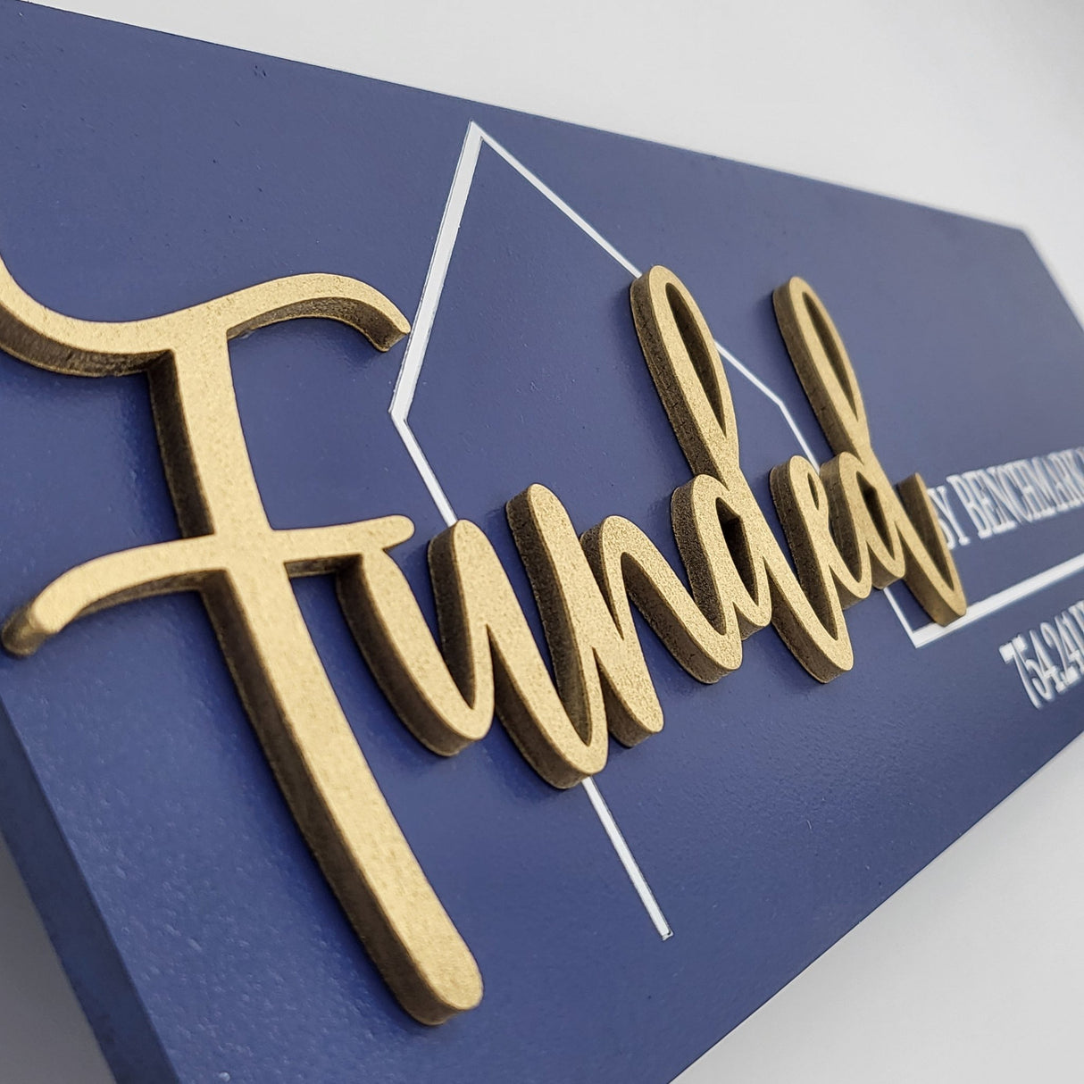 Rectangle Shaped Prop «Funded by» with a 3D Cutout - Real Estate Store