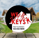 Round Shaped Sign "We Got The Keys"