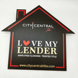 House Shaped Shaped Sign "I Love my Lender"