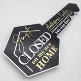 Black Key Shaped Just Closed On My New Home Key Sign - Real Estate Store