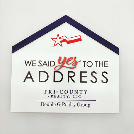 House Shaped House Shaped Sign Said Yes to the Address - Real Estate Store