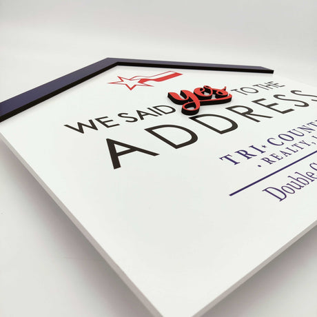 House Shaped House Shaped Sign Said Yes to the Address - Real Estate Store