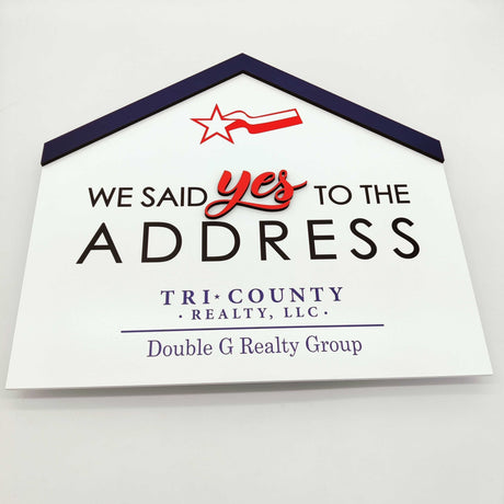 House Shaped House Shaped Sign Said Yes to the Address - Real Estate Store