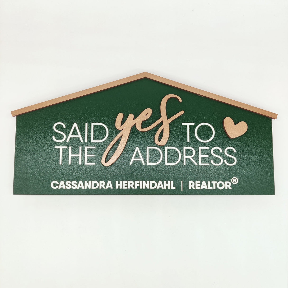 House Shaped Hunter Green House Shaped Sign - Said Yes to the Address - Real Estate Store