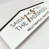 House Shaped Sign «Said Yes to the Address» - Real Estate Store