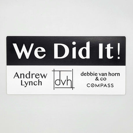 Rectangle Shaped Prop Sign «We Did It»‎ - Real Estate Store