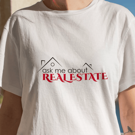 T-Shirt «Ask me about Real Estate» for realtor - Real Estate Store